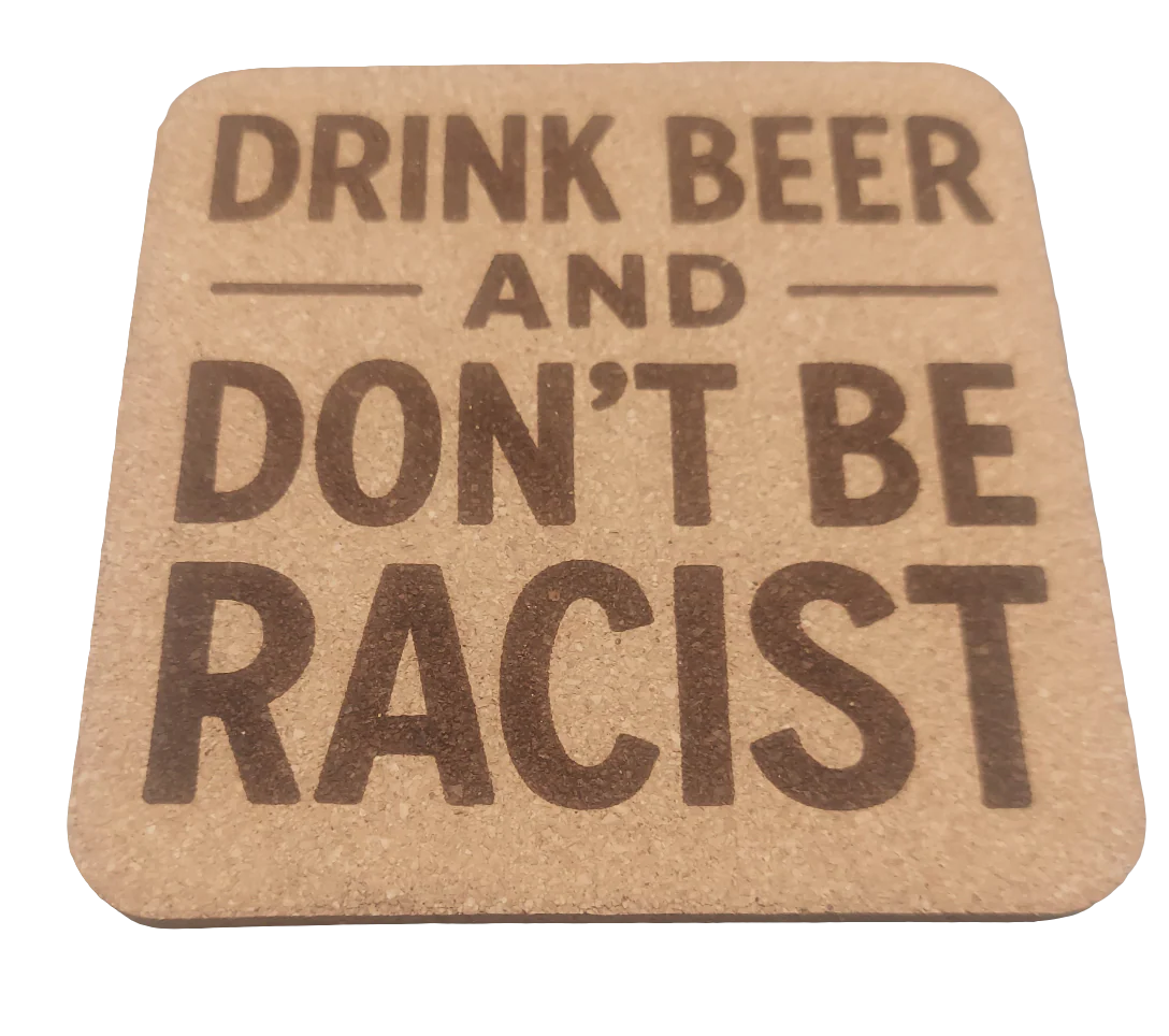 EcoEssentials Drink Beer 🍻 and Don't be Racist 4 pack Cork Coasters