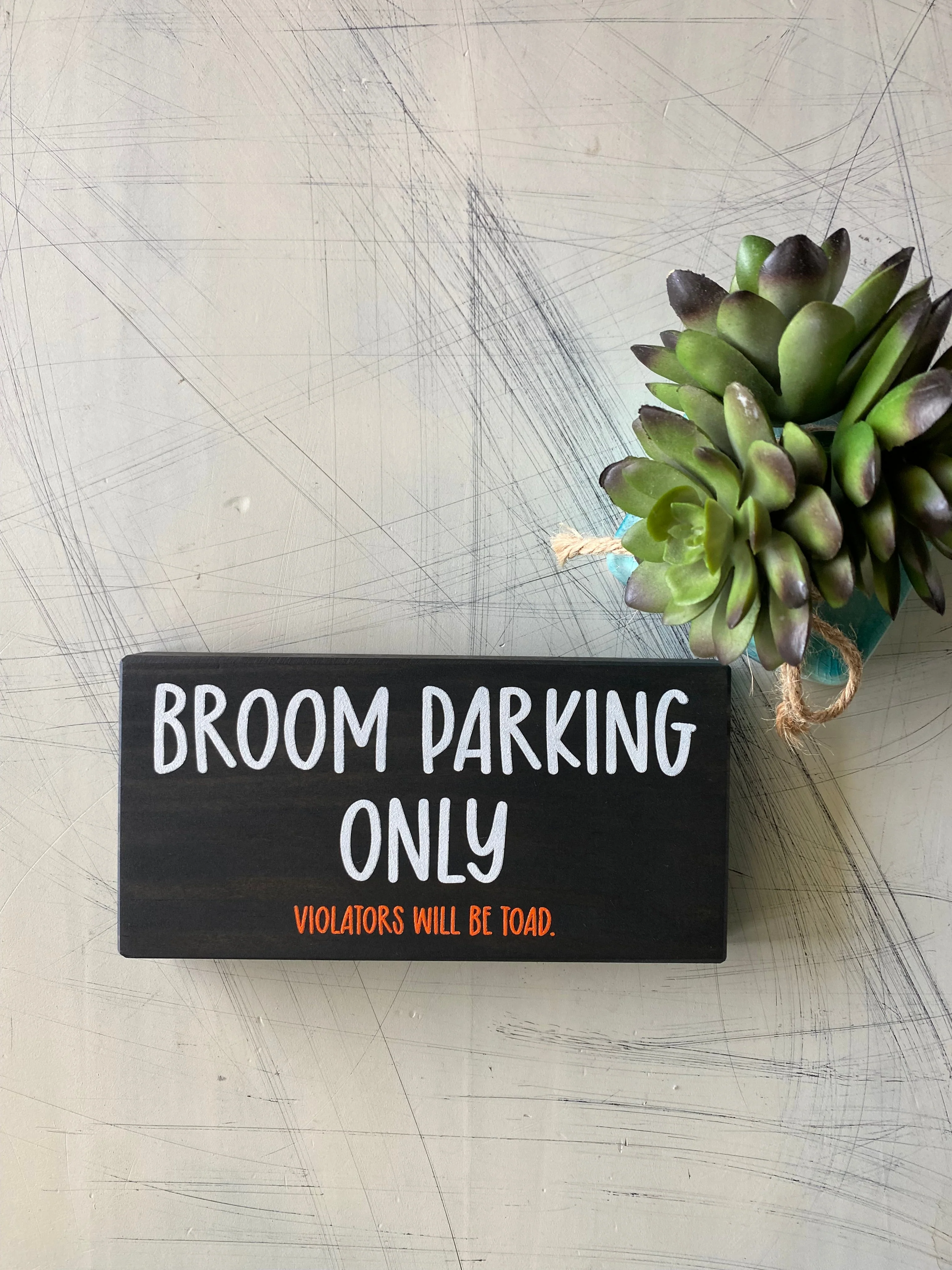 Broom Parking Only - Violators Will Be Toad