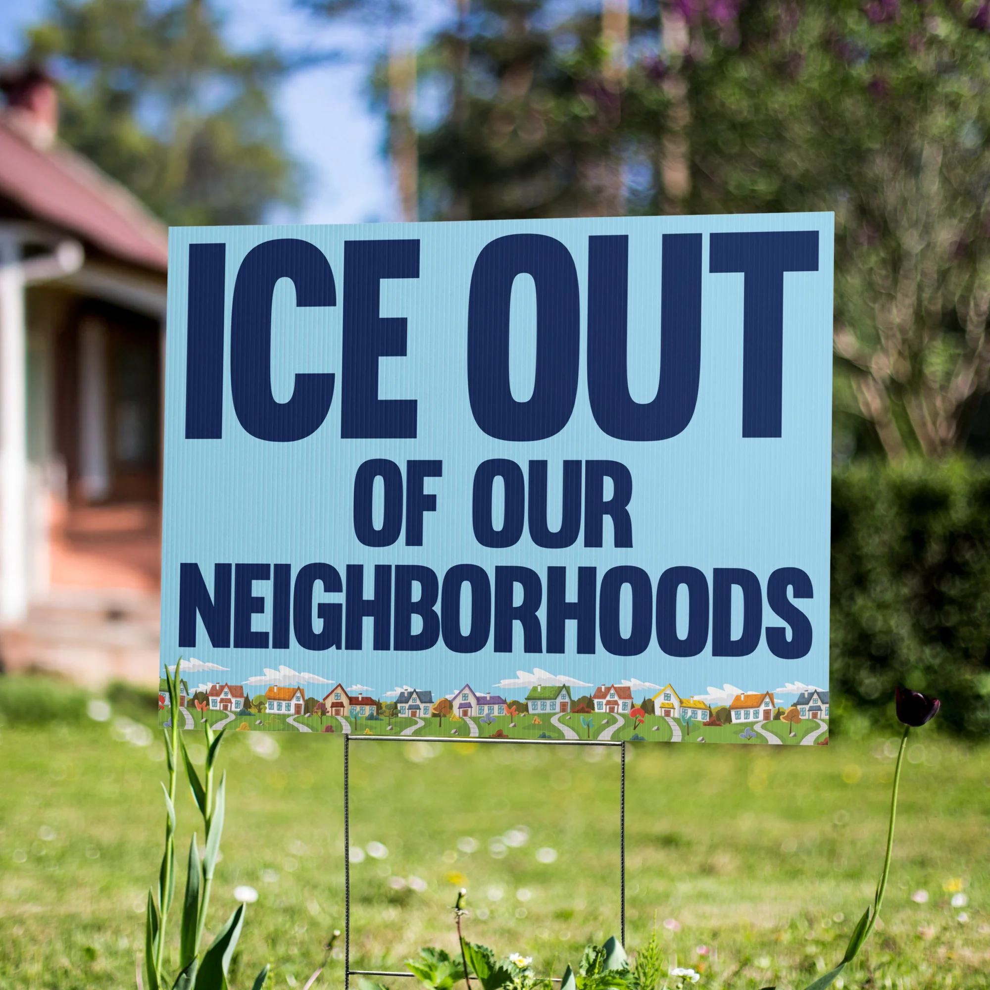 ICE OUT of Our Neighborhoods Yard sign