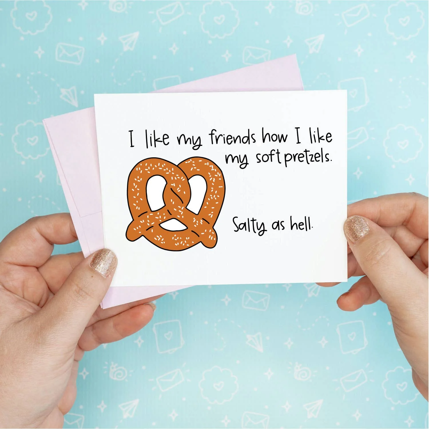 Salty as Hell Pretzel Funny Greeting Card