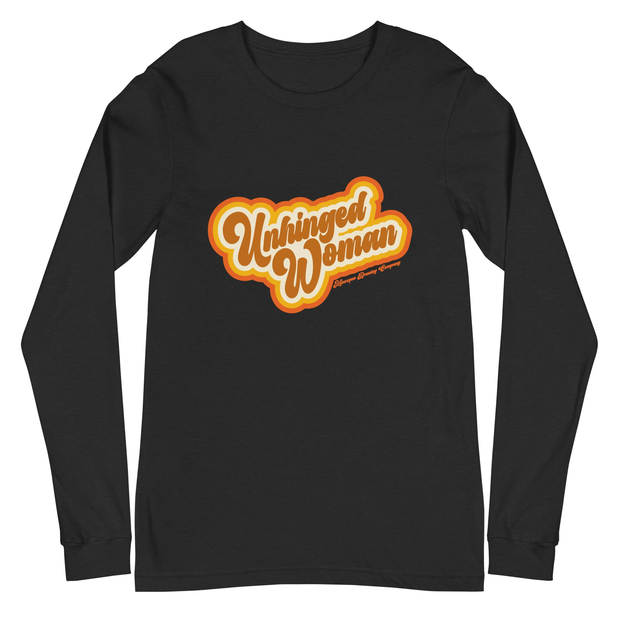 Unhinged Woman Long Sleeve T-Shirt